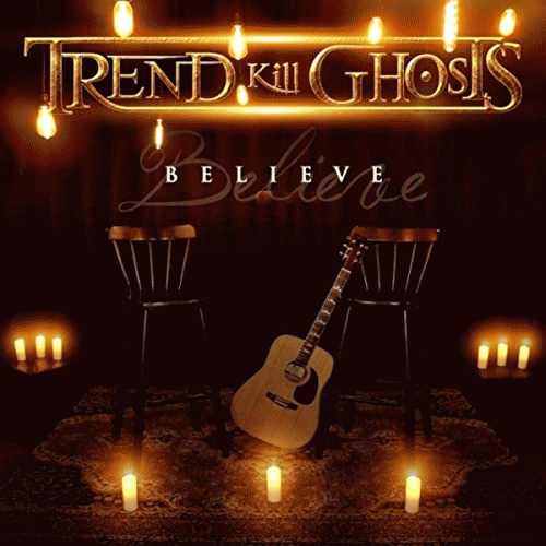 Trend Kill Ghosts : Believe